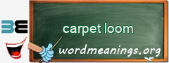 WordMeaning blackboard for carpet loom